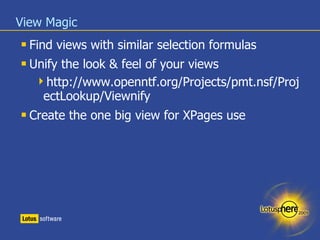 View Magic <ul><li>Find views with similar selection formulas </li></ul><ul><li>Unify the look & feel of your views </li><...