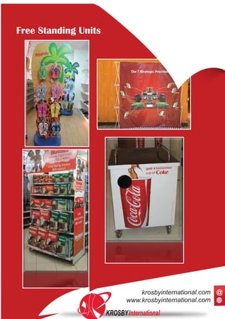 Free Standing Units
KROSBYInternational
www.krosbyinternational.com
krosbyinternational.com @
 