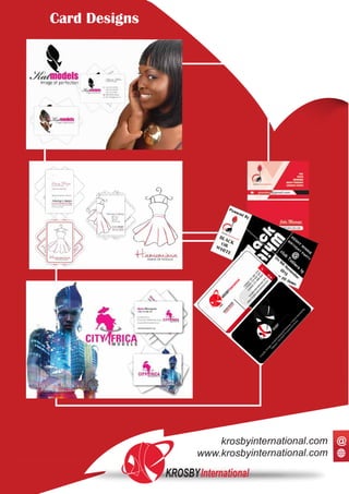 Card Designs
KROSBYInternational
www.krosbyinternational.com
krosbyinternational.com @
 