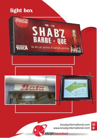 light box
KROSBYInternational
www.krosbyinternational.com
krosbyinternational.com @
 