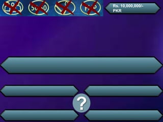 ?
Rs. 10,000,000/-
PKR
 