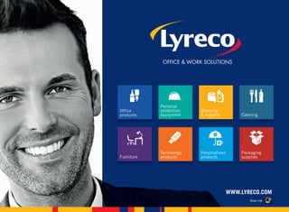 Office
products
Furniture
Cleaning
& hygiene
Technology
products
Personalised
products
Packaging
supplies
Catering
Personal
protection
equipment
Scan me
WWW.lYrecO.cOM
 