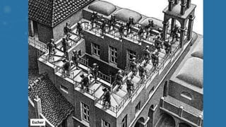 Escher
 