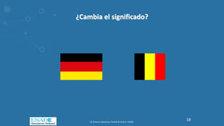 ¿Cambia el significado?
© Gimeno, Baulenas, Parada & Uriach, ESADE
18
 