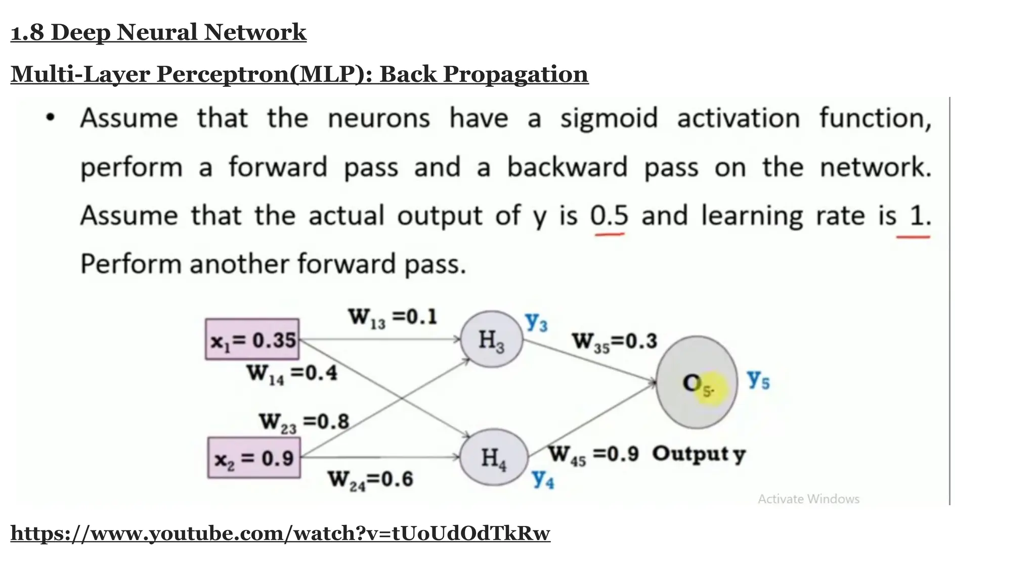 1.8 Deep Neural Network Multi-Layer Perceptron(MLP): Back Propagation https://www.youtube.com/watch?v=tUoUdOdTkRw 