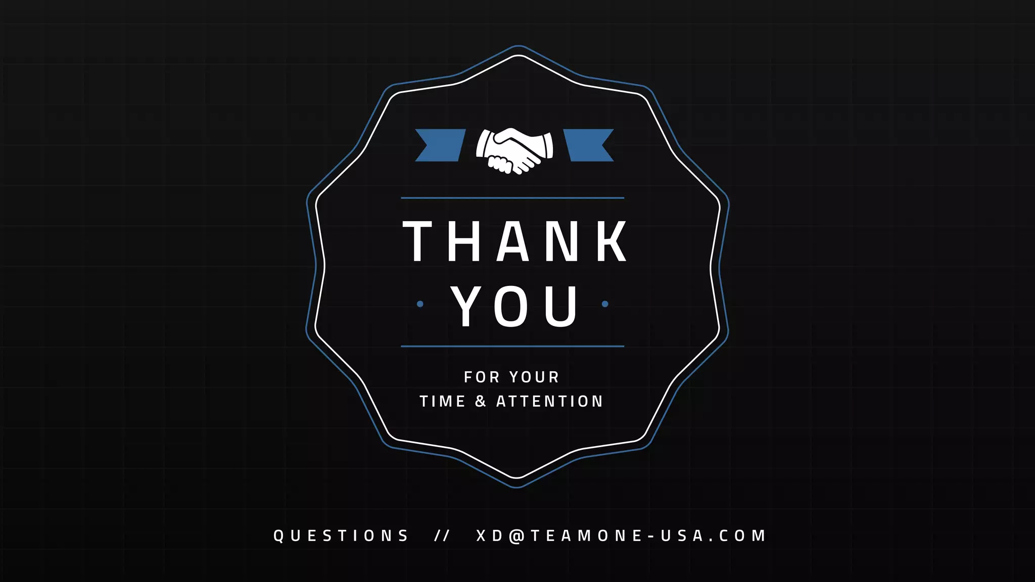 Q U E S T I O N S // X D @ T E A M O N E - U S A . C O M
 