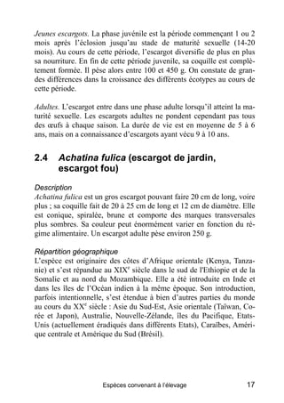 Jeunes escargots. La phase juvénile est la période commençant 1 ou 2
mois après l’éclosion jusqu’au stade de maturité sexu...