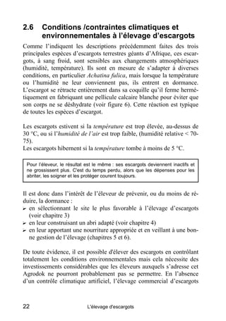 2.6     Conditions /contraintes climatiques et
        environnementales à l’élevage d’escargots
Comme l’indiquent les des...