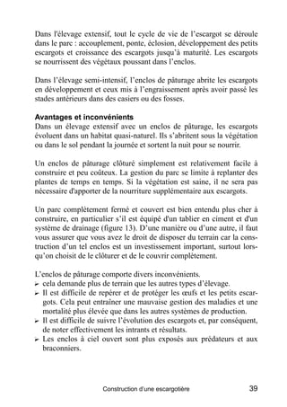 Dans l'élevage extensif, tout le cycle de vie de l’escargot se déroule
dans le parc : accouplement, ponte, éclosion, dével...