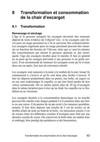 8      Transformation et consommation
       de la chair d’escargot

8.1    Transformation
Ramassage et stockage
L’âge et ...