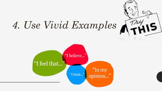 4. Use Vivid Examples
 
