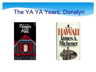 The YA YA Years: Donalyn
 