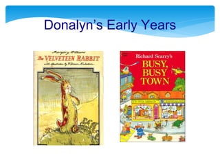 Donalyn’s Early Years
 