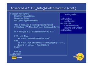 Advanced #7: LSI_Info()/GetThreadInfo (cont.)
Function RaiseError()
Dim thisType As String
Dim es as String
thisType = Typ...