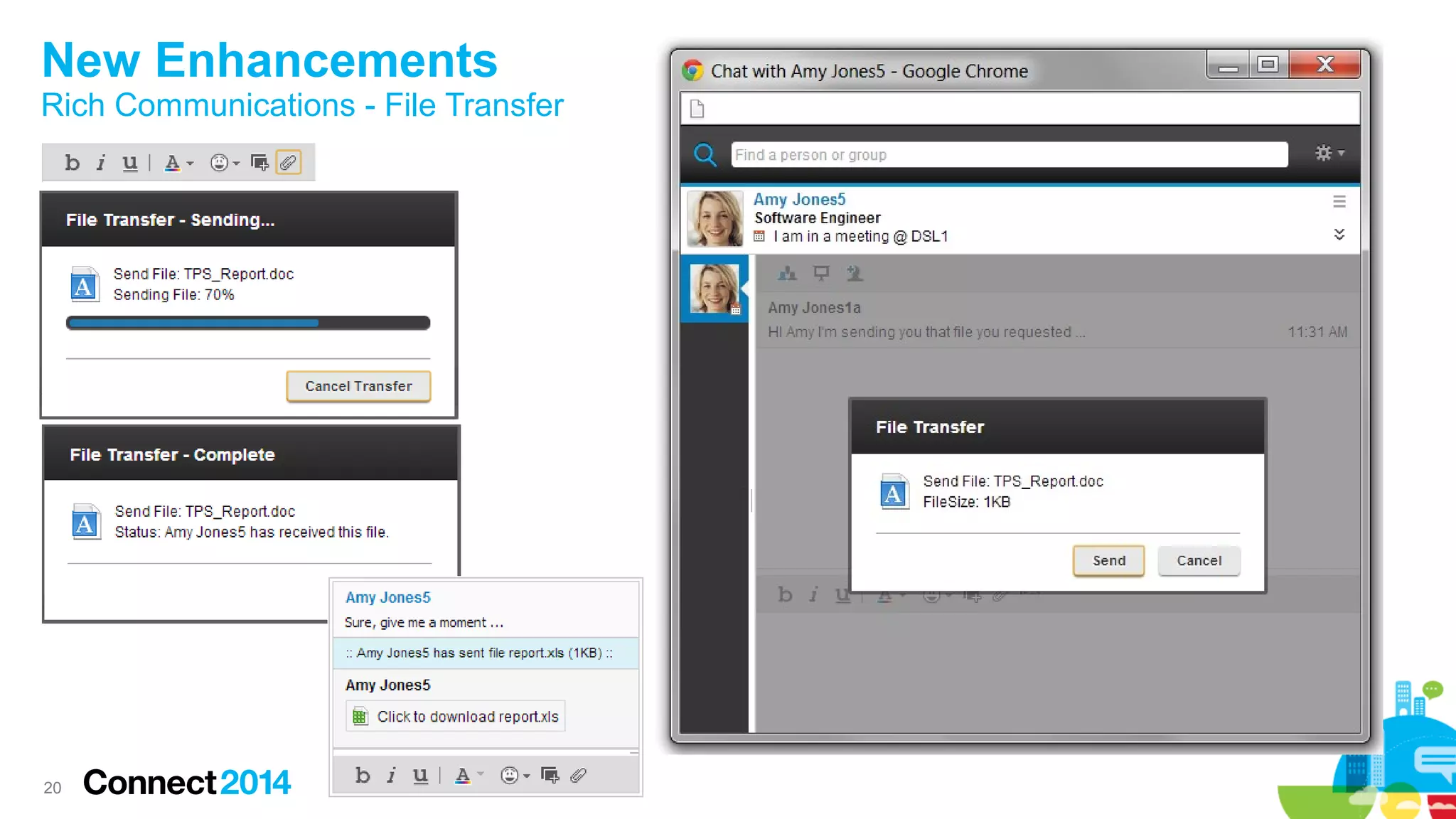 20
New Enhancements
Rich Communications - File Transfer

–
 