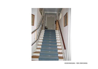HOVEDINDGANG - FØR OMBYGNING
 
