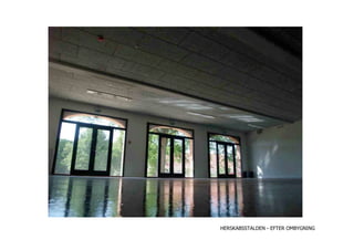 HERSKABSSTALDEN - EFTER OMBYGNING
 