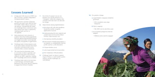 6766
Lessons Learned
1.	 A large part of the success of VBCF was
due to having a capable independent
investment panel in place.
2.	 The governance structure employed
proved to be much more effective than
VCF-M4P2. Public Officers tend to be
risk adverse, contradicting the nature
of a Challenge Fund, so processes were
often distant from what is required by
challenge funds and low in
risk appetite.
3.	 Many businesses were unaware or
sceptical about the funding opportunity.
Directly approaching potential partners
was hugely successful, increasing both
the quality and quantity of applications.
4.	 Challenge funds of short duration need
to set lower impact and outcome targets
and select innovations that can be
realised within a shorter timeframe.
5.	 The main barriers businesses need
to overcome in order to generate and
implement innovative and inclusive
solutions are skills, capacities, funding,
BoP knowledge and access to markets.
6.	 Challenge funds need to be more than
a fund manager and should equip
themselves with sector specific expertise
to support the IB firms if needed.
7.	 Key factors for project success are
business size and the presence of a
“champion” within the company who
commits to the task and is an advocate
for change.
8.	 Major barriers during implementation:
a.	Mis-timed calls with short deadlines
limited the number of quality
applications received
b.	Underestimating the time required and
complications to be faced to obtain
licenses, land clearance, etc.
c.	Non business friendly procedures
d.	Enforcement of Intellectual property is
not optimal, so confidentiality and low
profile must be a valid alternative
e.	Climate disasters occur
f.	Lack of specialised service providers
g.	Non compliance with procedures
9.	 Challenge Funds can deliver systemic
impact if there is a solid market systems
analysis and the challenges are
well defined.
10.	 For systemic change:
a.	Large/medium companies should be
prioritised
•• 40% of partners were large
enterprises
b.	Time is required
•• The VBCF ran for only three years
c.	An ecosystem perspective must be
adopted
•• Different actors must be engaged
 