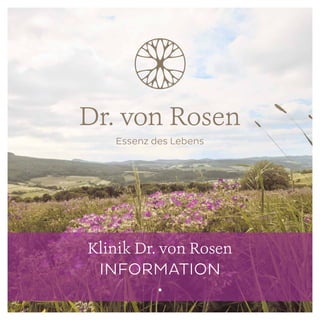 Klinik Dr. von Rosen
INFORMATION
•
 
