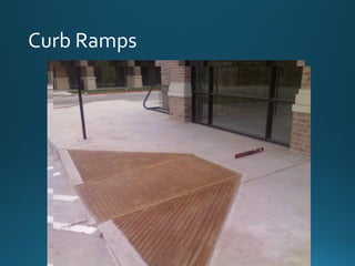 Curb Ramps
 