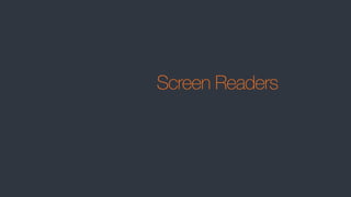 Screen Readers
 