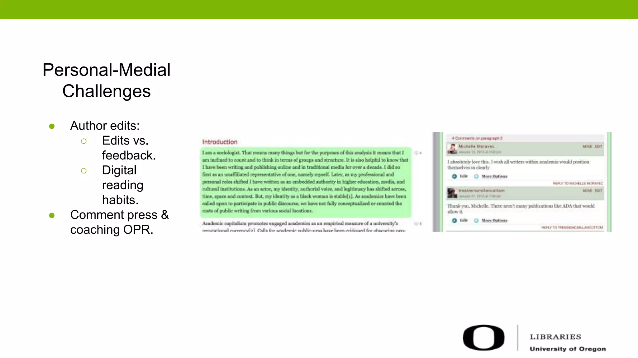 Personal-Medial
Challenges
● Author edits:
○ Edits vs.
feedback.
○ Digital
reading
habits.
● Comment press &
coaching OPR.
 