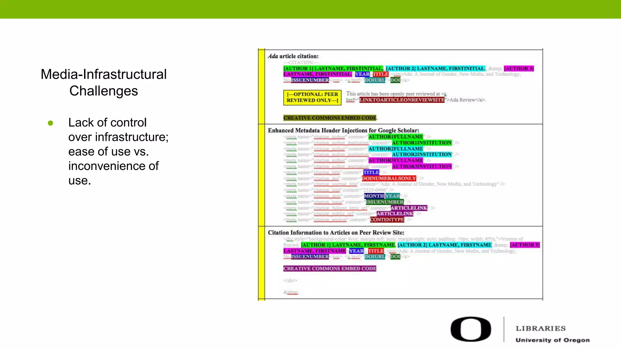 Media-Infrastructural
Challenges
● Lack of control
over infrastructure;
ease of use vs.
inconvenience of
use.
 
