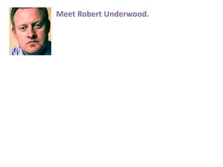 Meet Robert Underwood. 
