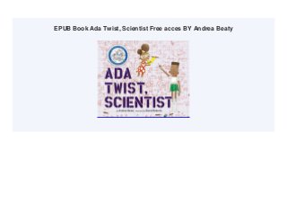 EPUB Book Ada Twist, Scientist Free acces BY Andrea Beaty
 