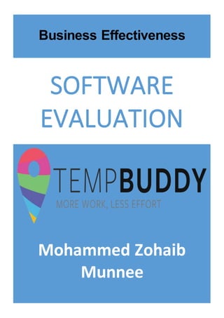 Mohammed Zohaib
Munnee
SOFTWARE
EVALUATION
Business Effectiveness
 