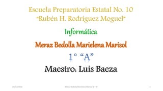 02/12/2016 Meraz Bedolla Marielena Marisol 1° "A" 1
 