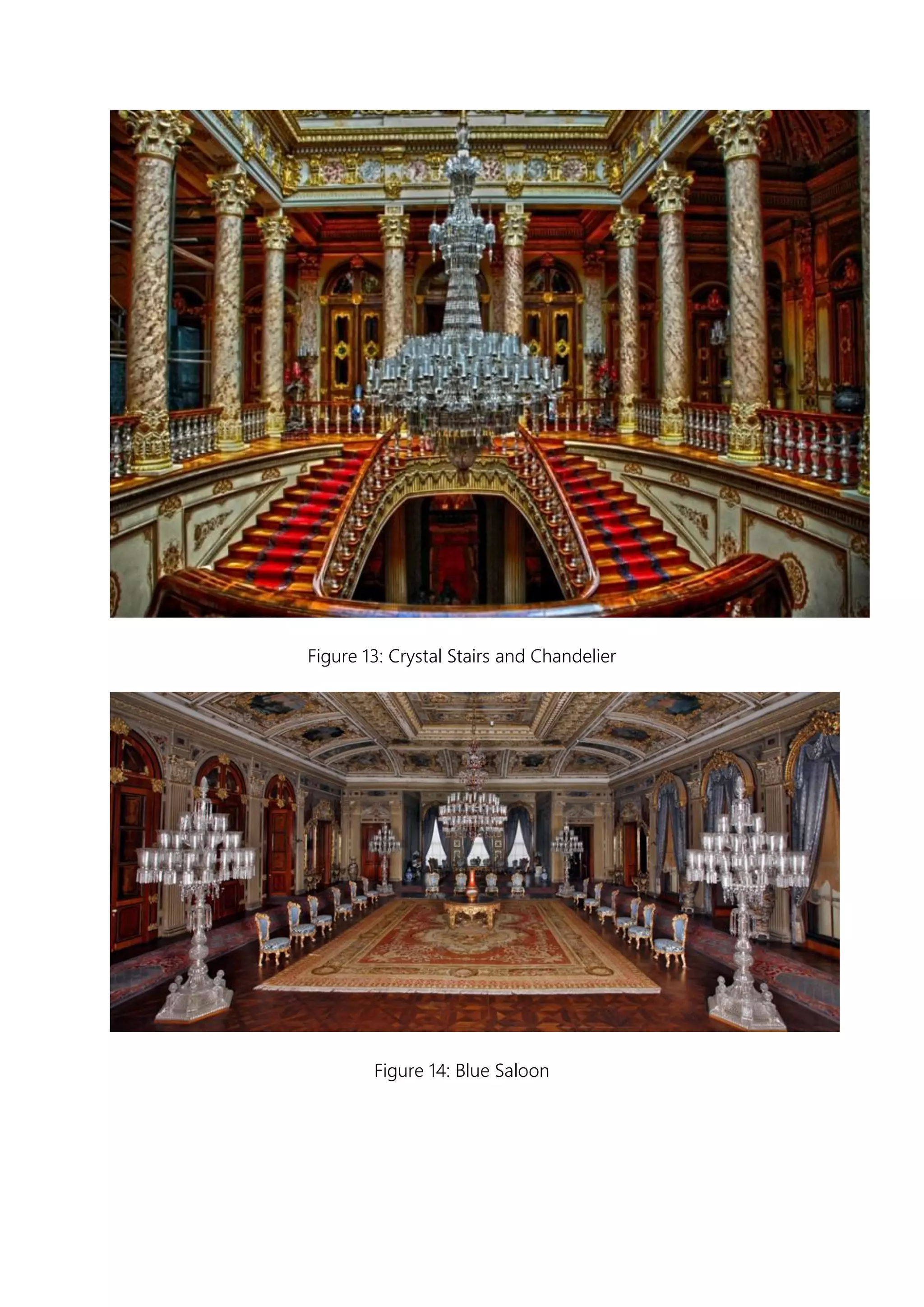 Figure 13: Crystal Stairs and Chandelier
Figure 14: Blue Saloon
 