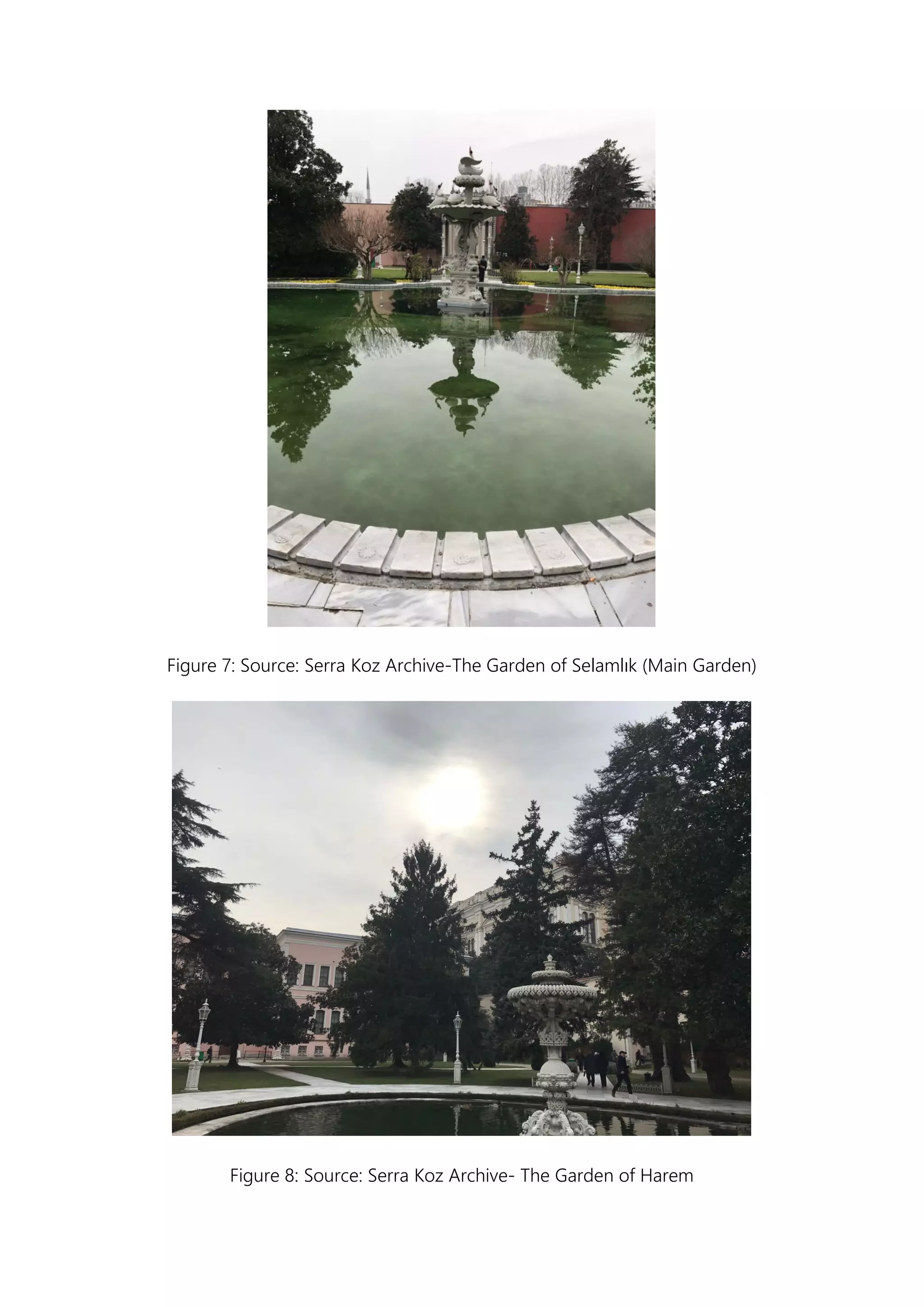 Figure 7: Source: Serra Koz Archive-The Garden of Selamlık (Main Garden)
Figure 8: Source: Serra Koz Archive- The Garden of Harem
 