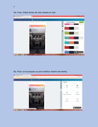 3
5to. Paso: Añadir temas del color desees en este
6to. Paso: en la tuerquita es para modificar diseños del interfaz
 