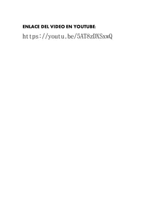 ENLACE DEL VIDEO EN YOUTUBE:
https://youtu.be/5AT8zDXSxwQ