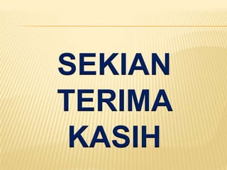SEKIAN
TERIMA
KASIH
 