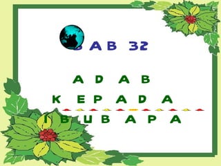 ADAB KEPADA IBU BAPA BAB 32 