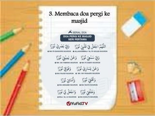 3. Membaca doa pergi ke
masjid
 