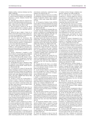 diabetes mellitus. Cochrane Database Syst Rev
2009;1:CD005268
25. Pereira K, Phillips B, Johnson C, Vorderstrasse
A. Internet delivered diabetes self-management
education: a review. Diabetes Technol Ther
2015;17:55–63
26. Sepah SC, Jiang L, Peters AL. Long-term out-
comes of a Web-based diabetes prevention pro-
gram: 2-year results of a single-arm longitudinal
study. J Med Internet Res 2015;17:e92
27. Shah M, Kaselitz E, Heisler M. The role of
community health workers in diabetes: update
on current literature. Curr Diab Rep 2013;13:
163–171
28. Heisler M, Vijan S, Makki F, Piette JD. Di-
abetes control with reciprocal peer support ver-
sus nurse care management: a randomized trial.
Ann Intern Med 2010;153:507–515
29. Long JA, Jahnle EC, Richardson DM,
Loewenstein G, Volpp KG. Peer mentoring and
ﬁnancial incentives to improve glucose control
in African American veterans: a randomized tri-
al. Ann Intern Med 2012;156:416–424
30. Foster G, Taylor SJC, Eldridge SE, Ramsay J,
Grifﬁths CJ. Self-management education pro-
grammes by lay leaders for people with chronic
conditions. Cochrane Database Syst Rev 2007;4:
CD005108
31. Duncan I, Birkmeyer C, Coughlin S, Li QE,
Sherr D, Boren S. Assessing the value of diabetes
education. Diabetes Educ 2009;35:752–760
32. Johnson TM, Murray MR, Huang Y. Associ-
ations between self-management education
and comprehensive diabetes clinical care. Dia-
betes Spectrum 2010;23:41–46
33. Strawbridge LM, Lloyd JT, Meadow A, Riley
GF, Howell BL. Use of Medicare’s diabetes self-
management training beneﬁt. Health Educ Be-
hav 2015;42:530–538
34. Li R, Shrestha SS, Lipman R, Burrows NR,
Kolb LE, Rutledge S; Centers for Disease Control
and Prevention (CDC). Diabetes self-management
education and training among privately insured
persons with newly diagnosed diabetes–United
States, 2011-2012. MMWR Morb Mortal Wkly
Rep 2014;63:1045–1049
35. Horigan G, Davies M, Findlay-White F,
Chaney D, Coates V. Reasons why patients re-
ferred to diabetes education programmes
choose not to attend: a systematic review. Dia-
bet Med. Epub ahead of print 21 March 2016.
DOI: 10.1111/dme.13120
36. Inzucchi SE, Bergenstal RM, Buse JB, et al.
Management of hyperglycemia in type 2 diabetes,
2015: a patient-centered approach: update to a
position statement of the American Diabetes Asso-
ciation and the European Association for the Study
of Diabetes. Diabetes Care 2015;38:140–149
37. Evert AB, Boucher JL, Cypress M, et al. Nu-
trition therapy recommendations for the man-
agement of adults with diabetes. Diabetes Care.
2014;37(Suppl. 1):S120–S143
38. Kulkarni K, Castle G, Gregory R, et al. Nutri-
tion practice guidelines for type 1 diabetes mel-
litus positively affect dietitian practices and
patient outcomes. The Diabetes Care and Edu-
cation Dietetic Practice Group. J Am Diet Assoc
1998;98:62–70; quiz 71–72
39. Rossi MCE, Nicolucci A, Di Bartolo P, et al.
Diabetes Interactive Diary: a new telemedicine
system enabling ﬂexible diet and insulin therapy
while improving quality of life: an open-label,
international, multicenter, randomized study.
Diabetes Care 2010;33:109–115
40. Scavone G, Manto A, Pitocco D, et al. Effect
of carbohydrate counting and medical nutritional
therapy on glycaemic control in type 1 diabetic
subjects: a pilot study. Diabet Med 2010;27:
477–479
41. UK Prospective Diabetes Study (UKPDS)
Group. Effect of intensive blood-glucose control
with metformin on complications in overweight
patients with type 2 diabetes (UKPDS 34). Lan-
cet 1998;352:854–865
42. Ziemer DC, Berkowitz KJ, Panayioto RM, et al.
A simple meal plan emphasizing healthy food
choices is as effective as an exchange-based meal
plan for urban African Americans with type 2 di-
abetes. Diabetes Care 2003;26:1719–1724
43. Wolf AM, Conaway MR, Crowther JQ, et al.;
Improving Control with Activity and Nutrition
(ICAN) Study. Translating lifestyle intervention
to practice in obese patients with type 2 diabetes:
Improving Control with Activity and Nutrition
(ICAN) study. Diabetes Care 2004;27:1570–1576
44. Coppell KJ, Kataoka M, Williams SM,
Chisholm AW, Vorgers SM, Mann JI. Nutritional
intervention in patients with type 2 diabetes
who are hyperglycaemic despite optimised
drug treatment–Lifestyle Over and Above Drugs
in Diabetes (LOADD) study: randomised con-
trolled trial. BMJ 2010;341:c3337
45. Esposito K, Maiorino MI, Ciotola M, et al.
Effects of a Mediterranean-style diet on the
need for antihyperglycemic drug therapy in pa-
tients with newly diagnosed type 2 diabetes: a
randomized trial. Ann Intern Med 2009;151:
306–314
46. Cespedes EM, Hu FB, Tinker L, et al. Multi-
ple healthful dietary patterns and type 2 diabe-
tes in the Women’s Health Initiative. Am J
Epidemiol 2016;183:622–633
47. Ley SH, Hamdy O, Mohan V, Hu FB. Preven-
tion and management of type 2 diabetes: die-
tary components and nutritional strategies.
Lancet 2014;383:1999–2007
48. Rinaldi S, Campbell EE, Fournier J, O’Connor
C, Madill J. A comprehensive review of the lit-
erature supporting recommendations from the
Canadian Diabetes Association for the use of a
plant-based diet for management of type 2 di-
abetes. Can J Diabetes 2016;40:471–477
49. Mudaliar U, Zabetian A, Goodman M, et al.
Cardiometabolic risk factor changes observed in
diabetes prevention programs in US settings: a
systematic review and meta-analysis. PLoS Med
2016;13:e1002095
50. Balk EM, Earley A, Raman G, Avendano EA,
Pittas AG, Remington PL. Combined diet and
physical activity promotion programs to prevent
type 2 diabetesamongpersonsatincreasedrisk: a
systematic review for the Community Preventive
Services Task Force. Ann Intern Med 2015;164:
164–175
51. UK Prospective Diabetes Study 7. UK Pro-
spective Diabetes Study 7: response of fasting
plasma glucose to diet therapy in newly pre-
senting type II diabetic patients, UKPDS Group.
Metabolism 1990;39:905–912
52. Goldstein DJ. Beneﬁcial health effects of
modest weight loss. Int J Obes Relat Metab Dis-
ord 1992;16:397–415
53. Pastors JG, Warshaw H, Daly A, Franz M,
Kulkarni K. The evidence for the effectiveness
of medical nutrition therapy in diabetes man-
agement. Diabetes Care 2002;25:608–613
54. Franz MJ, Boucher JL, Rutten-Ramos S,
VanWormer JJ. Lifestyle weight-loss interven-
tion outcomes in overweight and obese adults
with type 2 diabetes: a systematic review and
meta-analysis of randomized clinical trials.
J Acad Nutr Diet 2015;115:1447–1463
55. Sacks FM, Bray GA, Carey VJ, et al. Compar-
ison of weight-loss diets with different compo-
sitions of fat, protein, and carbohydrates. N Engl
J Med 2009;360:859–873
56. de Souza RJ, Bray GA, Carey VJ, et al. Effects
of 4 weight-loss diets differing in fat, protein,
and carbohydrate on fat mass, lean mass, vis-
ceral adipose tissue, and hepatic fat: results
from the POUNDS LOST trial. Am J Clin Nutr
2012;95:614–625
57. Johnston BC, Kanters S, Bandayrel K, et al.
Comparison of weight loss among named diet
programs in overweight and obese adults: a
meta-analysis. JAMA 2014;312:923–933
58. Fox CS, Golden SH, Anderson C, et al.; Amer-
ican Heart Association Diabetes Committee of
the Council on Lifestyle and Cardiometabolic
Health; Council on Clinical Cardiology, Council
on Cardiovascular and Stroke Nursing, Council
on Cardiovascular Surgery and Anesthesia,
Councilon QualityofCare andOutcomesResearch;
American Diabetes Association. Update on preven-
tion of cardiovascular disease in adults with type 2
diabetes mellitus in light of recent evidence: a sci-
entiﬁc statement from the American Heart Associ-
ation and the American Diabetes Association.
Diabetes Care 2015;38:1777–1803
59. DAFNE Study Group. Training in ﬂexible, in-
tensive insulin management to enable dietary
freedom in people with type 1 diabetes: Dose
Adjustment for Normal Eating (DAFNE) rando-
mised controlled trial. BMJ 2002;325:746
60. Delahanty LM, Nathan DM, Lachin JM,
et al.; Diabetes Control and Complications Trial/
Epidemiology of Diabetes. Association of diet
with glycated hemoglobin during intensive
treatment of type 1 diabetes in the Diabetes
Control and Complications Trial. Am J Clin Nutr
2009;89:518–524
61. Wheeler ML, Dunbar SA, Jaacks LM, et al.
Macronutrients, food groups, and eating pat-
terns in the management of diabetes: a system-
atic review of the literature, 2010. Diabetes
Care 2012;35:434–445
62. Thomas D, Elliott EJ. Low glycaemic index, or
low glycaemic load, diets for diabetes mellitus.
Cochrane Database Syst Rev 2009;1:CD006296
63. He M, van Dam RM, Rimm E, Hu FB, Qi L.
Whole-grain, cereal ﬁber, bran, and germ intake
and the risks of all-cause and cardiovascular dis-
ease-speciﬁc mortality among women with type 2
diabetesmellitus.Circulation2010;121:2162–2168
64. Ofﬁce of Disease Prevention and Health
Promotion, U.S. Department of Health and Hu-
man Services. Dietary Guidelines for Americans:
2015–2020. 8th ed. Available from https://
health.gov/dietaryguidelines/2015/guidelines/.
Accessed 17 October 2016
65. Laurenzi A, Bolla AM, Panigoni G, et al. Ef-
fects of carbohydrate counting on glucose con-
trol and quality of life over 24 weeks in adult
patients with type 1 diabetes on continuous
subcutaneous insulin infusion: a randomized,
care.diabetesjournals.org Lifestyle Management S41
 