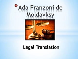 *




    Legal Translation
 