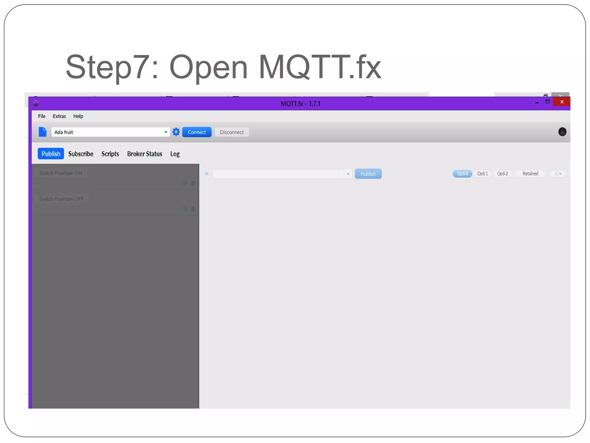 Step7: Open MQTT.fx
 