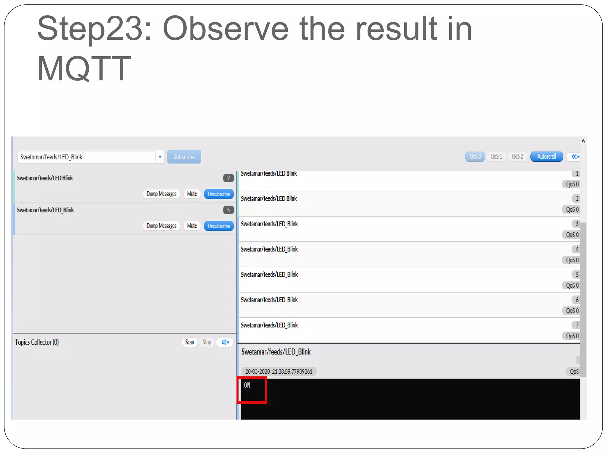 Step23: Observe the result in
MQTT
 
