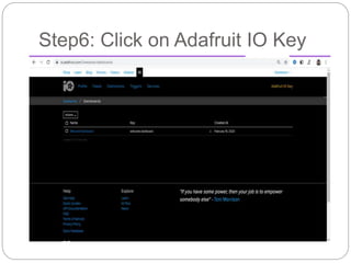 Step6: Click on Adafruit IO Key
 