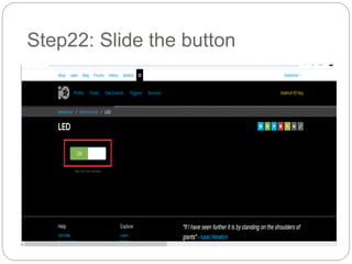Step22: Slide the button
 