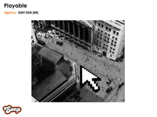 DM9 DDB [BR] Agency: Playable 