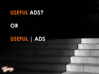 USEFUL  ADS? OR USEFUL  | ADS 