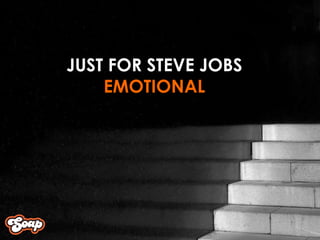 JUST FOR STEVE JOBS EMOTIONAL 