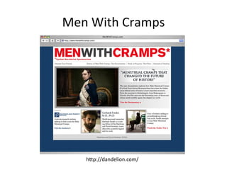Men With Cramps http://dandelion.com/ 