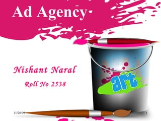 Ad Agency Nishant Naral Roll No 2538 