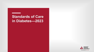 Standards of Care
in Diabetes—2023
 
